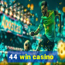 44 win casino